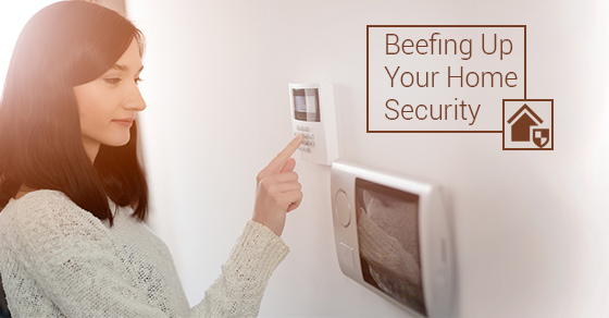 Beefing Up Your Home Security